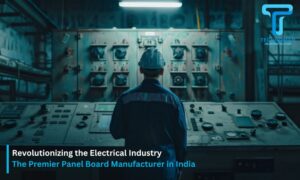 Read more about the article Revolutionizing the Electrical Industry: Meet Techno Man – The Premier Panel Board Manufacturer in India